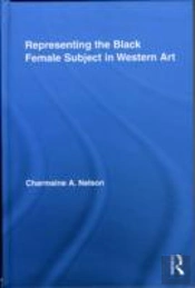 Representing The Black Female Subject In Western Art