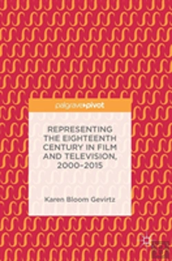 Bertrand.pt - Representing The Eighteenth Century In Film And Television, 2000â€“2015