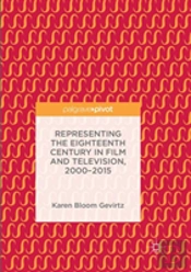 Representing The Eighteenth Century In Film And Television, 2000â€“2015