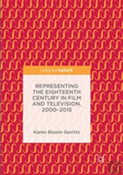 Bertrand.pt - Representing The Eighteenth Century In Film And Television, 2000â€“2015