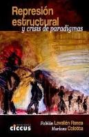 Represion Estructural Y Crisis De Paradigmas