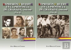 Bertrand.pt - Represión Y Muerte En La Provincia De Granada Vol 1 Y Vol 2 1936-1950