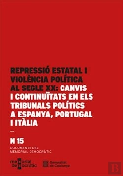 Bertrand.pt - Repressio Estatal I Violencia Politica Al Segle Xx: Canvis I Continuitats En Els