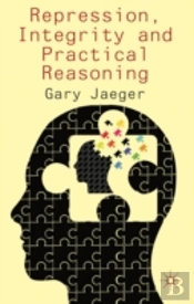 Repression, Integrity And Practical Reasoning
