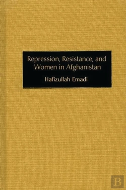 Bertrand.pt - Repression, Resistance, And Women In Afghanistan