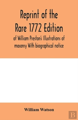Bertrand.pt - Reprint Of The Rare 1772 Edition Of William Preston'S Illustrations Of Masonry With Biographical Notice