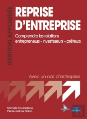 Reprise D'Entreprise ; Comprendre Les Relations Entrepreneurs-Investisseurs-Prêteurs ; Avec Un Cas D'Entreprise