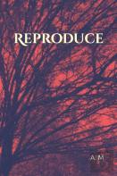 Reproduce