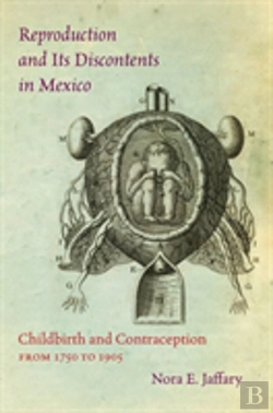 Bertrand.pt - Reproduction And Its Discontents In Mexico