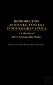 Reproduction And Social Context In Sub-Saharan Africa