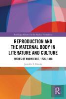 Reproduction And The Maternal Body In Literature And Culture