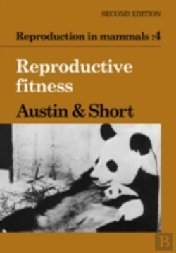 Bertrand.pt - Reproduction In Mammals: Volume 4, Reproductive Fitness