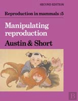 Bertrand.pt - Reproduction In Mammals: Volume 5, Manipulating Reproduction