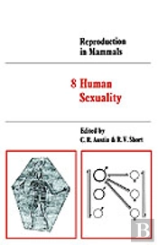 Reproduction In Mammals: Volume 8, Human Sexuality