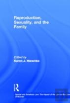 Reproduction, Sexuality, And The Family