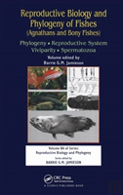 Bertrand.pt - Reproductive Biology And Phylogeny Of Fishes (Agnathans And Bony Fishes)