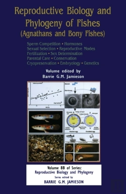 Bertrand.pt - Reproductive Biology And Phylogeny Of Fishes, Vol 8b: Part B: Sperm Competion Hormones