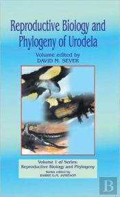 Reproductive Biology And Phylogeny Of Urodela
