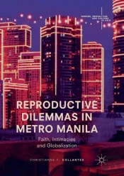 Reproductive Dilemmas In Metro Manila