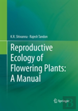 Reproductive Ecology Of Flowering Plants: A Manual