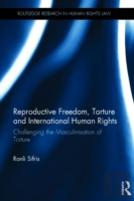 Reproductive Freedom, Torture And International Human Rights