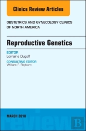 Reproductive Genetics, An Issue Of Obstetrics And Gynecology Clinics