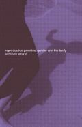 Reproductive Genetics, Gender And The Body