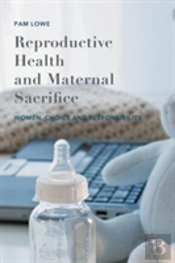 Reproductive Health And Maternal Sacrifice