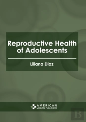Reproductive Health Of Adolescents