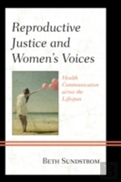 Reproductive Justice And Womenâ€™S Voices