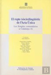 Repte (Sòcio)Lingü¡Stic De L'Acta Unica. Les Llengües Comunitàries A Catalunya (1)/El