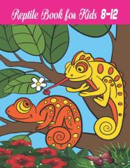 Reptile Book For Kids 8-12