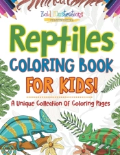 Reptiles Coloring Book For Kids! A Uniqu