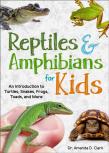 Reptiles & Amphibians For Kids