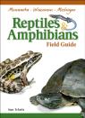 Reptiles & Amphibians Of Minnesota, Wisconsin And Michigan Field Guide