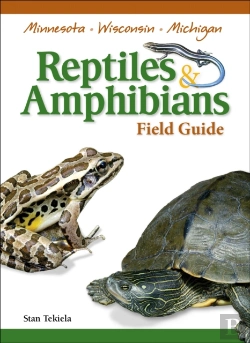 Bertrand.pt - Reptiles & Amphibians Of Minnesota, Wisconsin And Michigan Field Guide