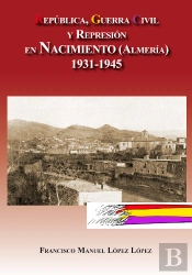 República, Guerra Civil Y Represión En Nacimiento (Almería) 1931-1945