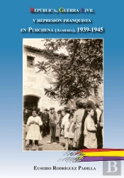 República, Guerra Civil Y Represión Franquista En Purchena (Almería), 1939-1945