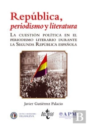 República , Periodismo Y Literatura