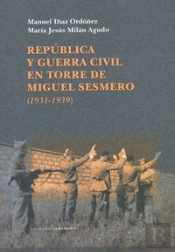 República Y Guerra Civil En Torre De Miguel Sesmero (1931-1939)