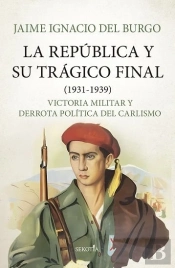 Republica Y Su Tragico Final (1931-1939)