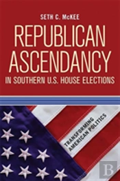 Republican Ascendancy In Southern U.S. House Elections