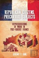 Republican Citizens, Precarious Subjects