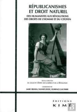 Bertrand.pt - Républicanismes Et Droit Naturel À L'Époque Moderne