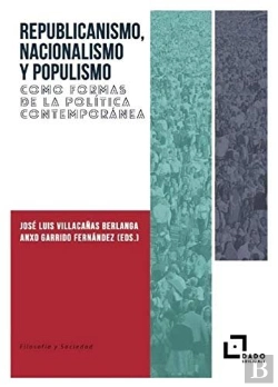 Bertrand.pt - Republicanismo, Nacionalismo Y Populismo Como Formas De La Politi