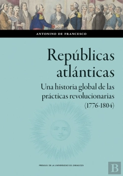 Bertrand.pt - Republicas Atlanticas Una Historia Global De Las Practicas