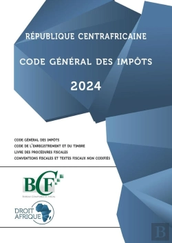 Bertrand.pt - République Centrafricaine - Code Général Des Impôts 2024