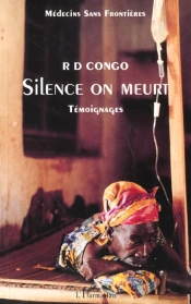 Republique Democratique Du Congo ; Silence On Meurt