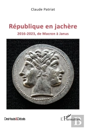 République En Jachère : 2016-2023, De Macron À Janus