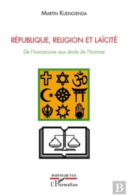 Bertrand.pt - République, Religion Et Laïcité ; De L'Humanisme Aux Droits De L'Homme